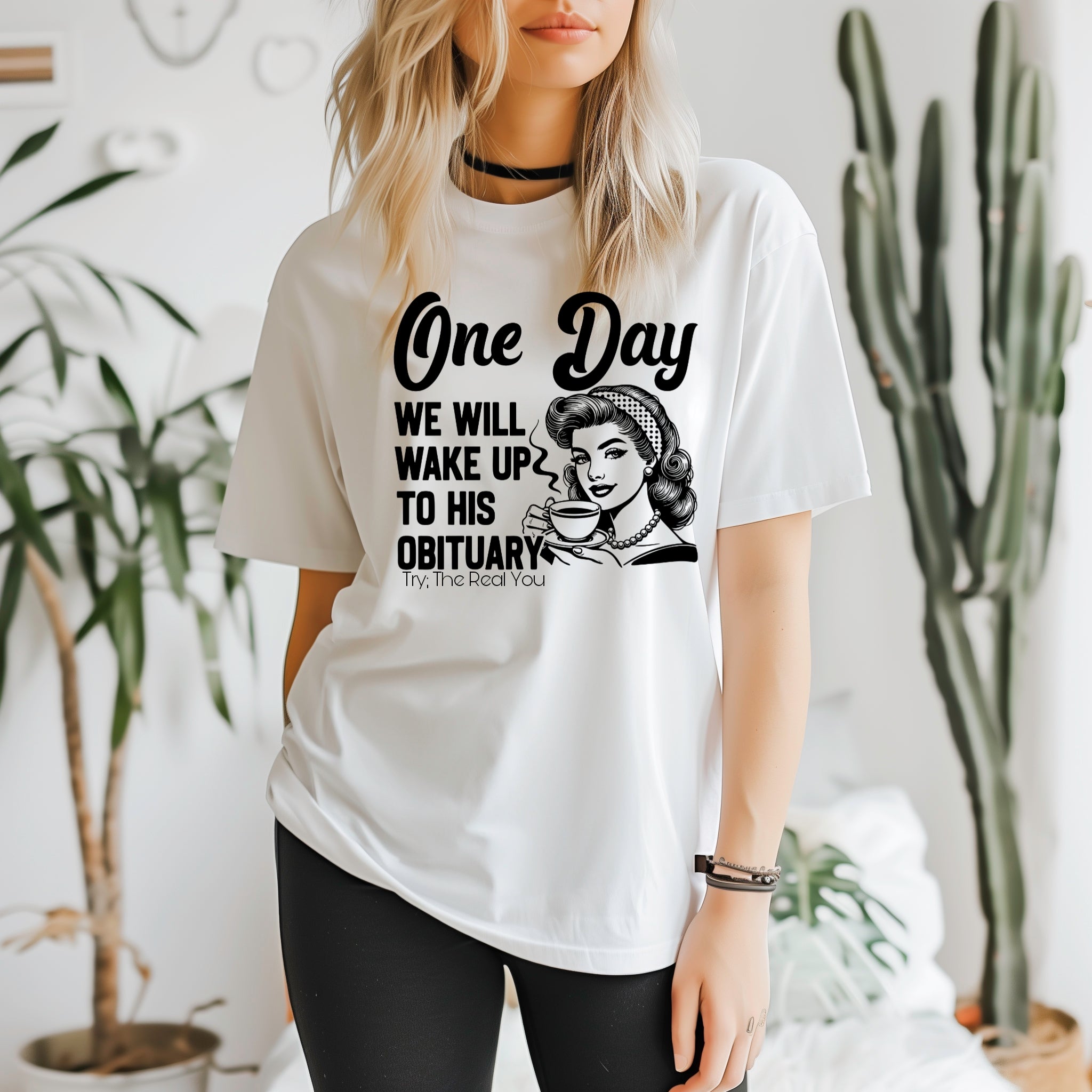 One Day... T-Shirt